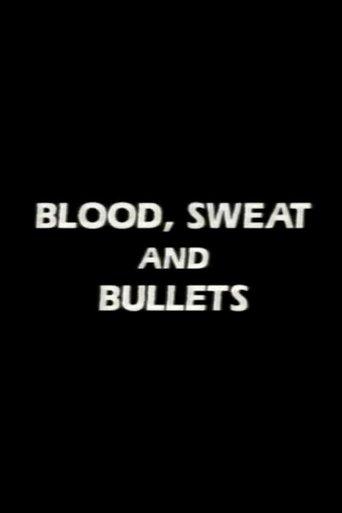 Blood, Sweat and Bullets film afişi