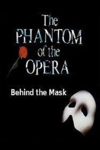 Behind The Mask: The Phantom Of The Opera film afişi