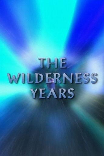 The Wilderness Years film afişi