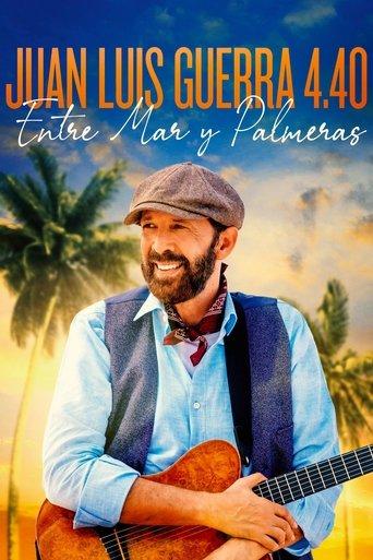 Juan Luis Guerra 4.40: Entre Mar y Palmeras film afişi