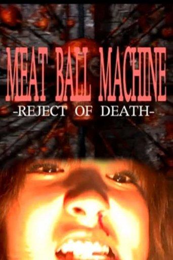 Meatball Machine: Reject of Death film afişi