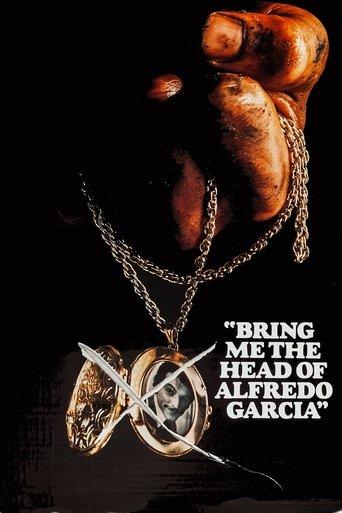 Bring Me the Head of Alfredo Garcia film afişi