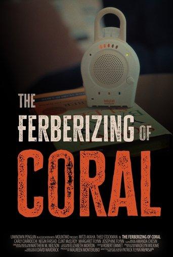 The Ferberizing of Coral film afişi