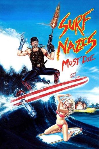 Surf Nazis Must Die film afişi
