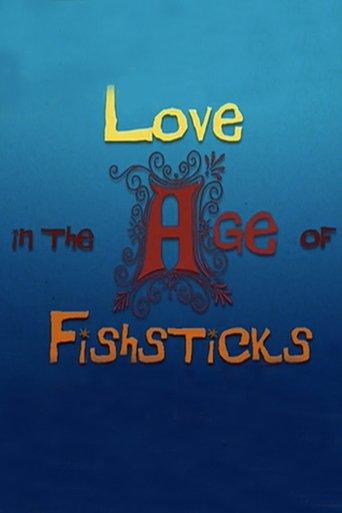 Love in the Age of Fishsticks film afişi