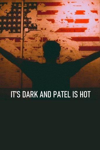 It's Dark and Patel Is Hot film afişi