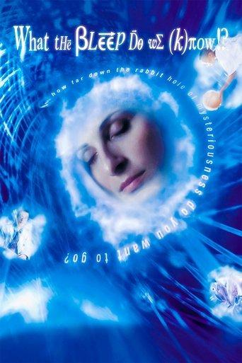 What the #$*! Do We (K)now!? film afişi