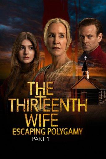 The Thirteenth Wife: Escaping Polygamy, Part 1 film afişi