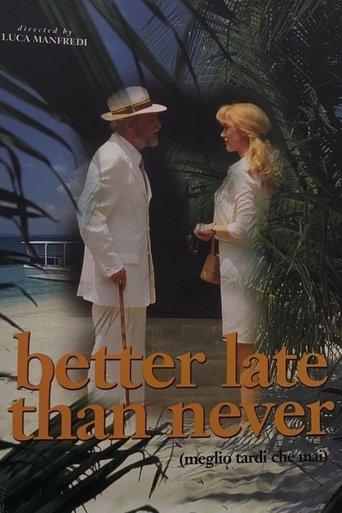 Meglio tardi che mai film afişi