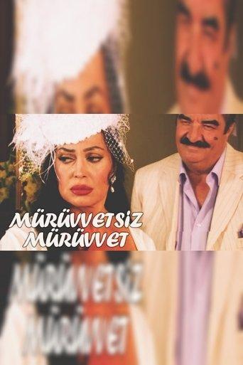 Mürüvvetsiz Mürüvvet film afişi