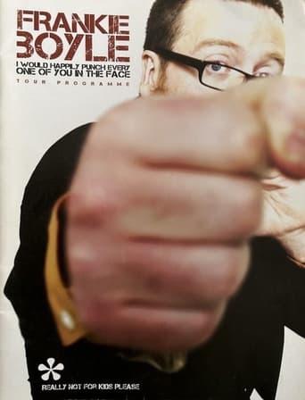 Frankie Boyle - I Would Happily Punch Every One of You in the Face film afişi