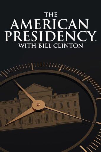 The American Presidency with Bill Clinton dizi afişi