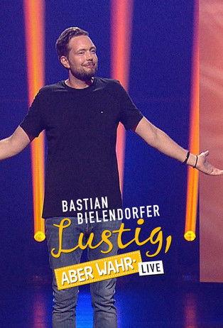 Bastian Bielendorfer live - Lustig, aber wahr! film afişi