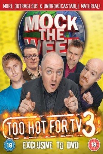 Mock the Week - Too Hot For TV 3 film afişi