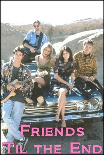 Friends 'Til The End film afişi