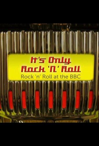 It's Only Rock 'n' Roll: Rock 'n' Roll at the BBC film afişi