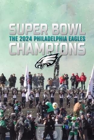 Super Bowl Champions: The 2024 Philadelphia Eagles film afişi
