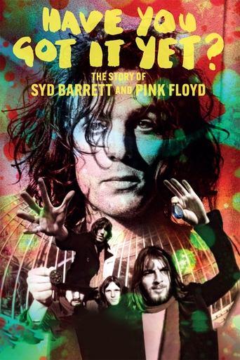 Have You Got It Yet? The Story of Syd Barrett and Pink Floyd film afişi