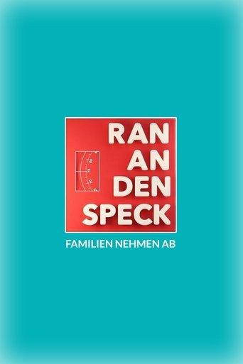 Ran an den Speck – Familien nehmen ab dizi afişi