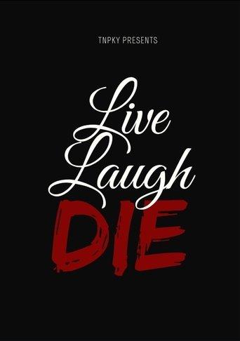 Live Laugh Die film afişi