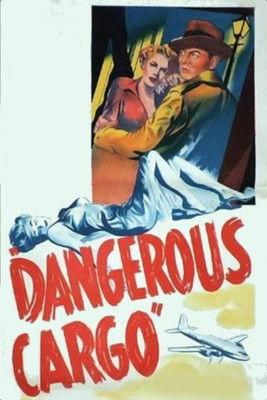 Dangerous Cargo film afişi