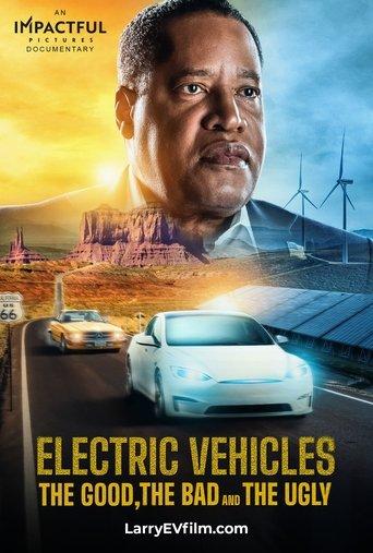 Electric Vehicles: The Good, the Bad and the Ugly film afişi