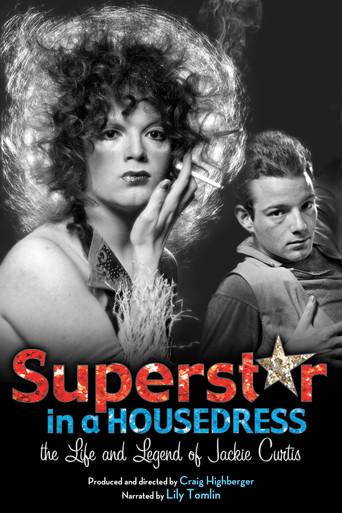 Superstar in a Housedress: The Life and Legend of Jackie Curtis film afişi