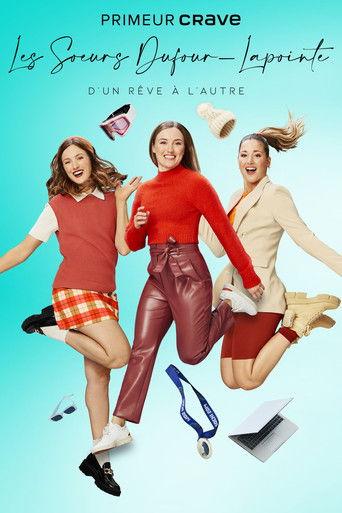 Les soeurs Dufour-Lapointe : d'un rêve à l'autre dizi afişi