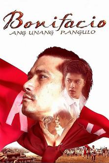 Bonifacio: Ang Unang Pangulo film afişi
