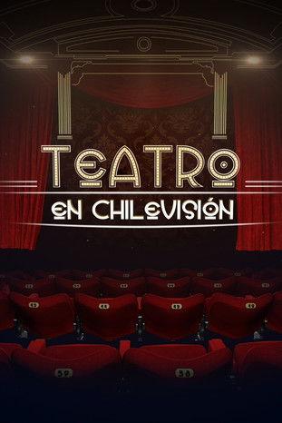Teatro en Chilevisión dizi afişi