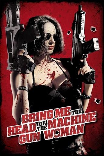Bring Me the Head of the Machine Gun Woman film afişi