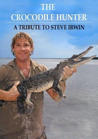 The Crocodile Hunter - A Tribute to Steve Irwin film afişi