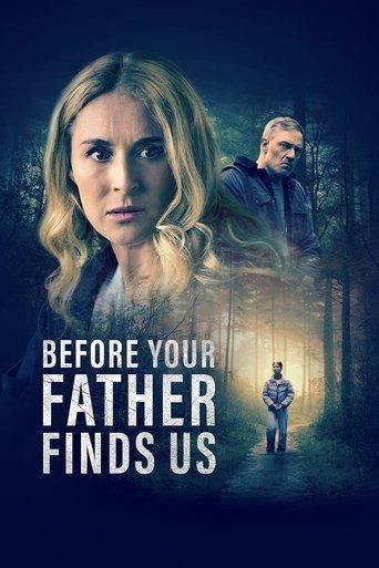 Before Your Father Finds Us film afişi