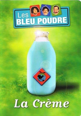 La crème des Bleu Poudre film afişi