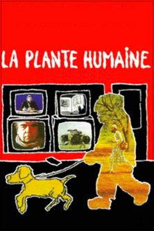 La Plante Humaine film afişi