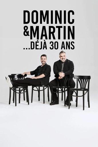 Dominic et Martin : 30 Ans Déjà film afişi