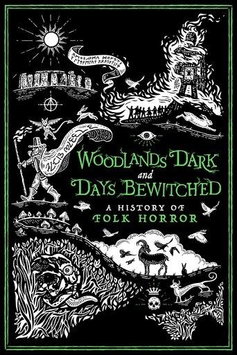 Woodlands Dark and Days Bewitched: A History of Folk Horror film afişi