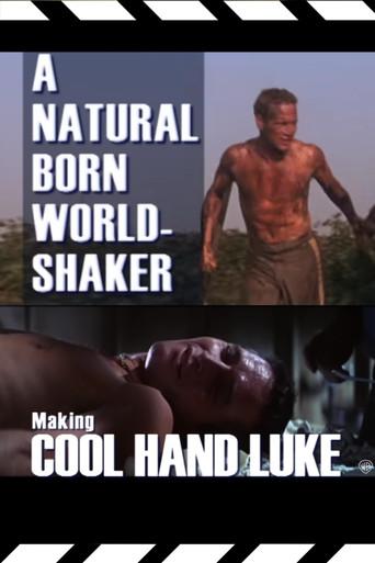 A Natural Born World-Shaker: The Making of 'Cool Hand Luke' film afişi