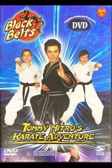 Black Belts: Tommy Nitro's Karate Adventure film afişi