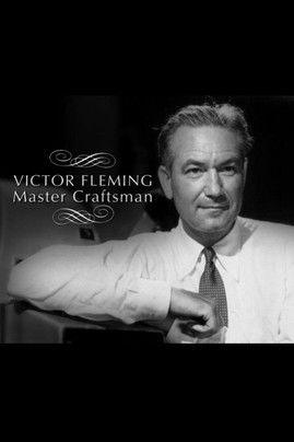 Victor Fleming: Master Craftsman film afişi