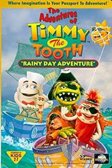 The Adventures of Timmy the Tooth: Rainy Day Adventure film afişi