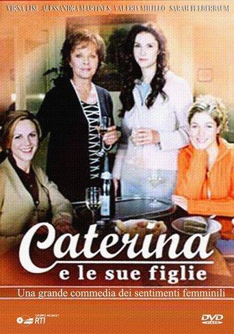 Caterina e le sue figlie dizi afişi