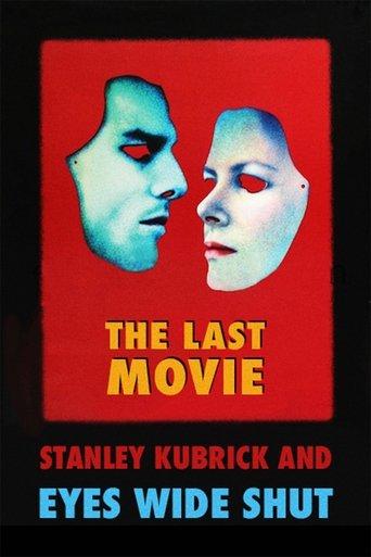 The Last Movie: Stanley Kubrick and 'Eyes Wide Shut' film afişi