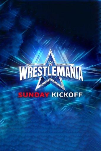WWE WrestleMania 38 Sunday Kickoff film afişi