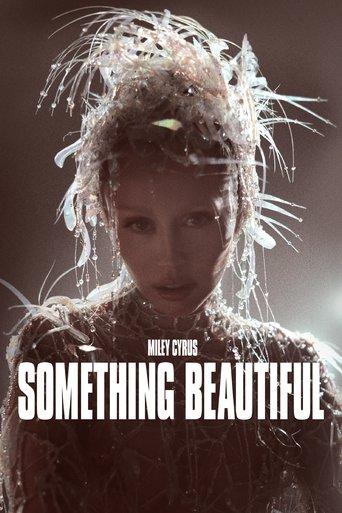 Miley Cyrus: Something Beautiful film afişi