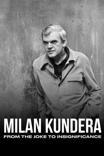 Milan Kundera: From the Joke to Insignificance film afişi