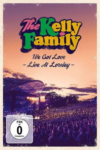 The Kelly Family - We Got Love - Live At Loreley film afişi