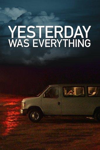 Yesterday Was Everything film afişi