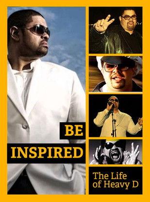 Be Inspired: The Life of Heavy D film afişi