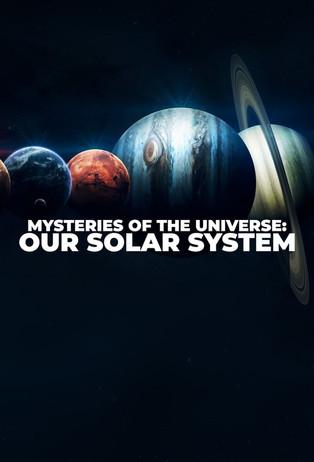Mysteries of the Universe: Our Solar System dizi afişi